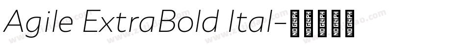 Agile ExtraBold Ital字体转换